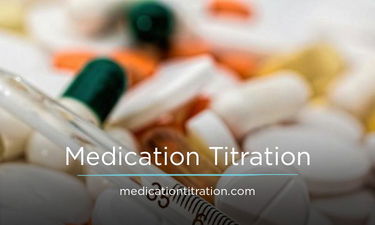 MedicationTitration.com - Creative brandable domain for sale
